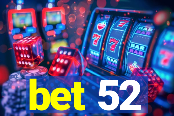 bet 52